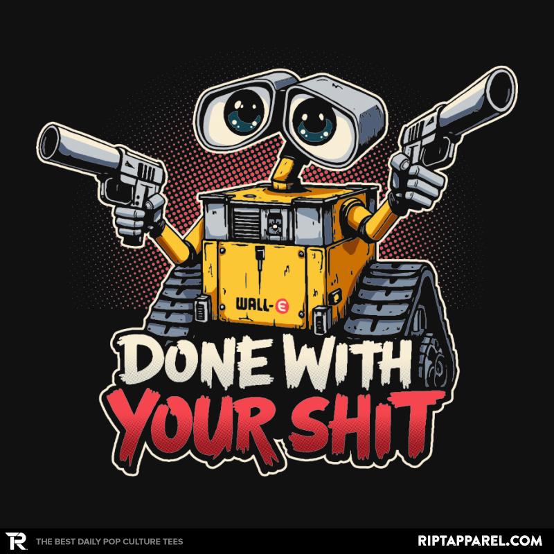 Done with your Shit