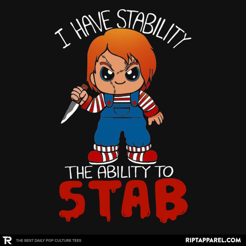 I Have Stability, The Ability to Stab