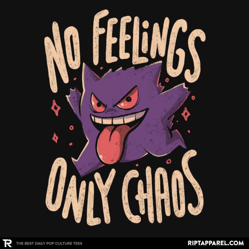 No Feelings Only Chaos