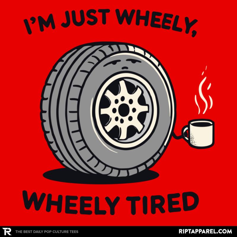 Wheely, Wheely Tired
