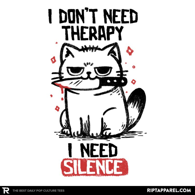 I Dont Need Therapy I Need Silence