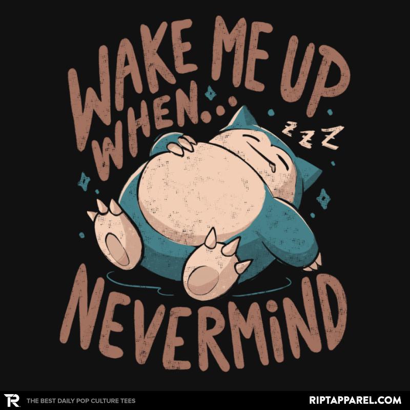 Wake Me Up When Nevermind