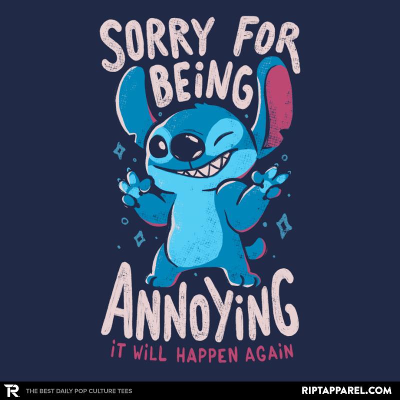 Sorry For Being Annoying