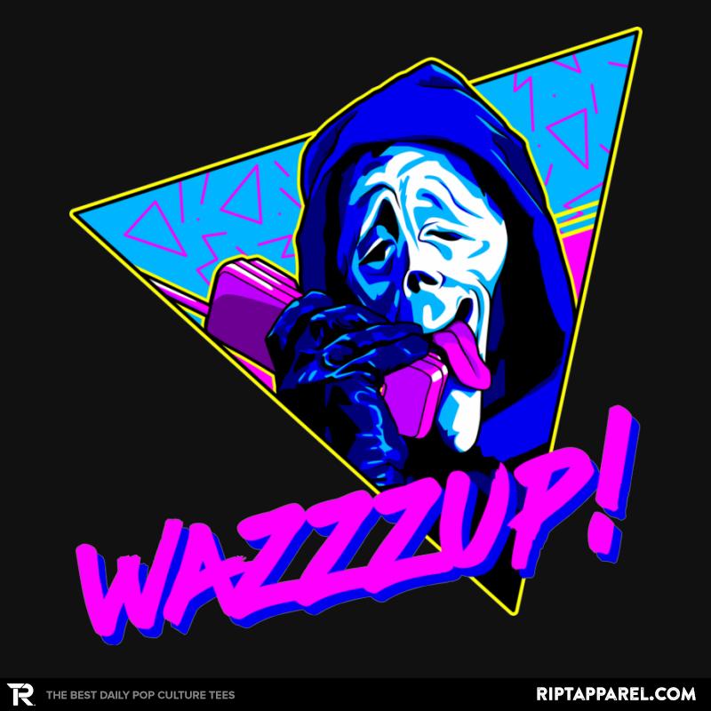 Wazzzup!