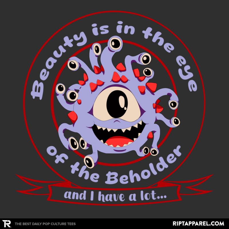 Beauty is in the eye of the Beholder