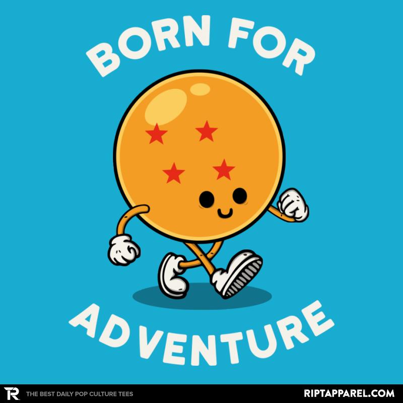 Born for adventure