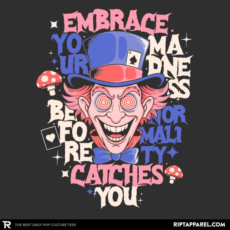 Embrace Your Madness