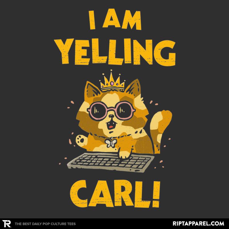 I Am Yelling Carl! nerd graphic tee