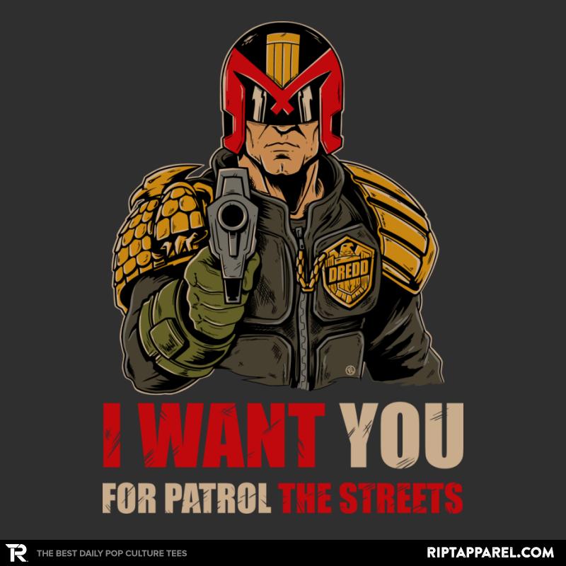 I WANT YOU FOR PATROL THE STREETS