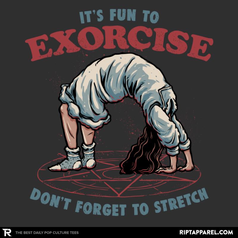 It’s fun to exorcise