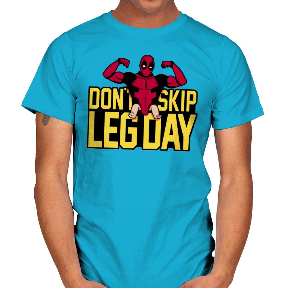 Don't Skip Leg Day! - Raffitees