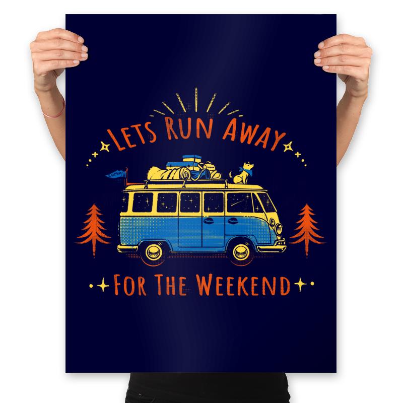 Lets Run Away For The Weekend