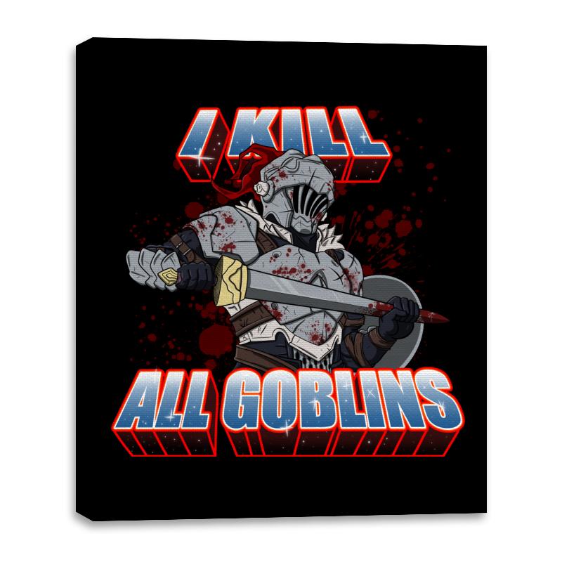 I kill all goblins