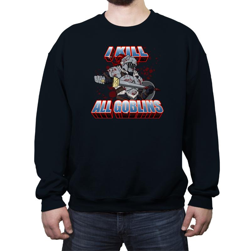 I kill all goblins