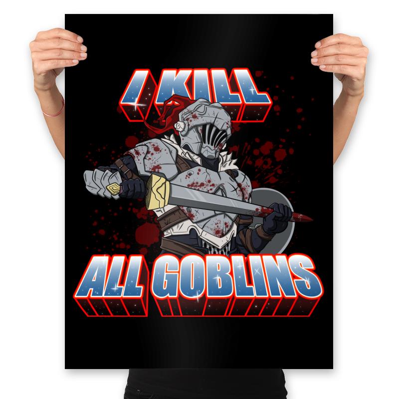 I kill all goblins