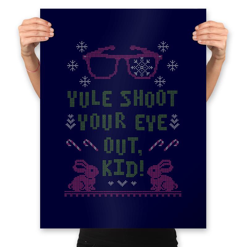 Yule Shoot Your Eye Out - Ugly Holiday