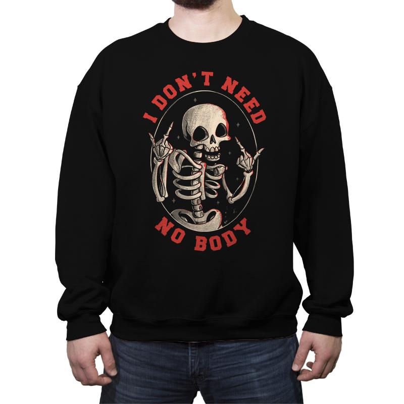I Don't Need No Body