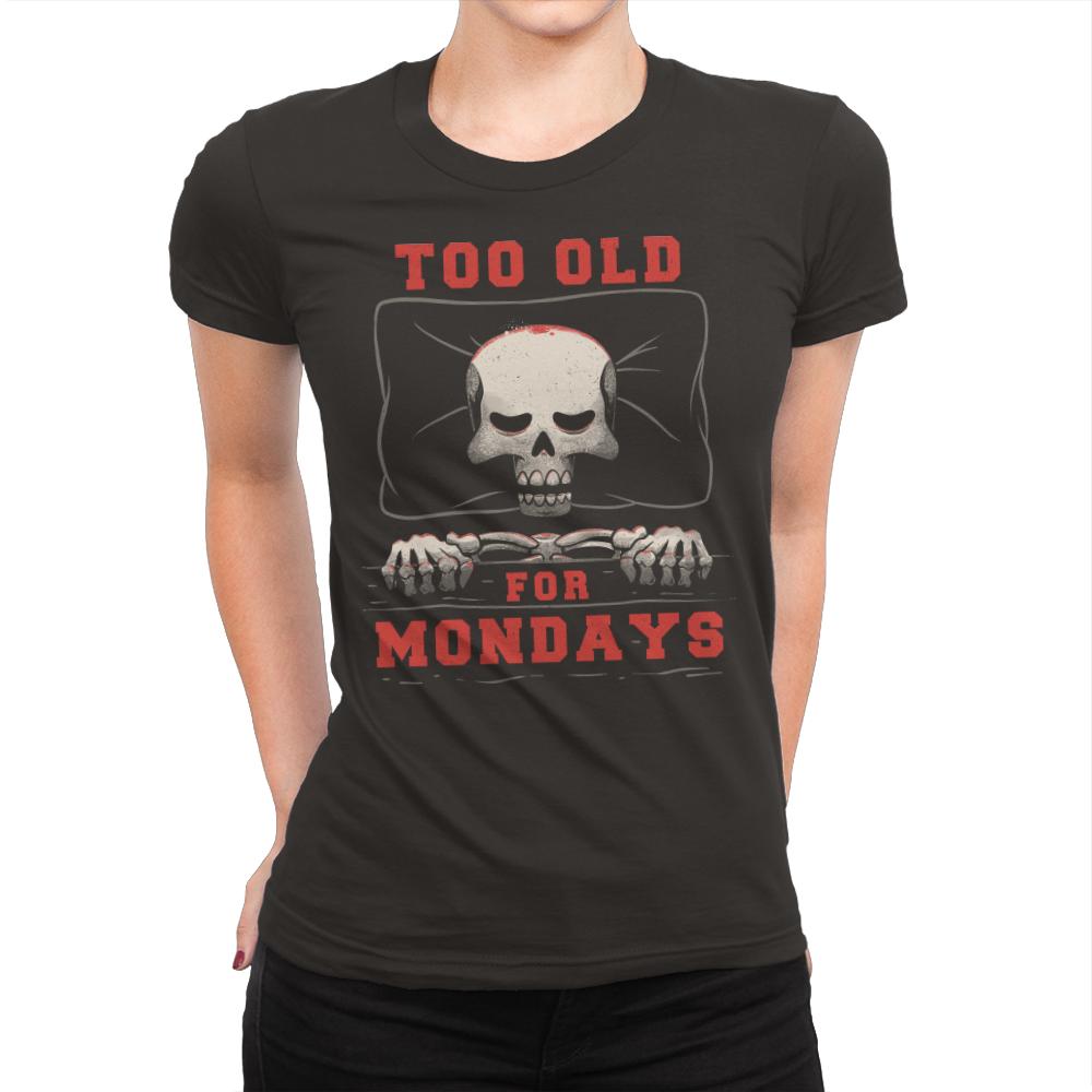 Too Old For Mondays