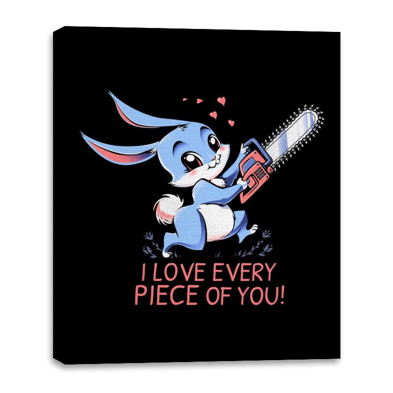 I Love Every Piece Of You