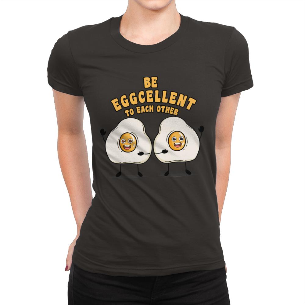 Be Eggcellent To Each Other