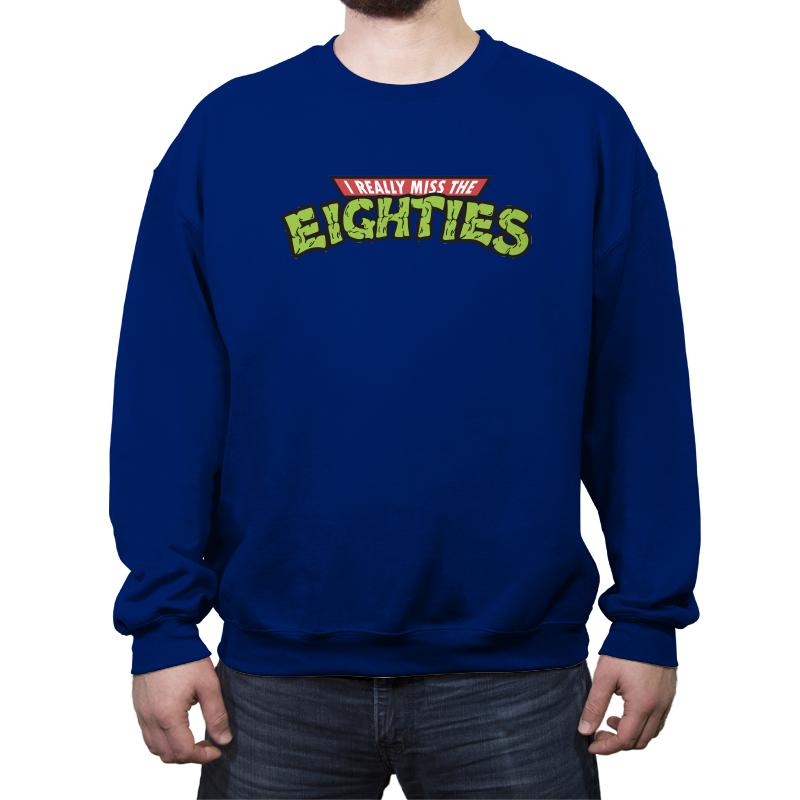I Really Miss The Eighties