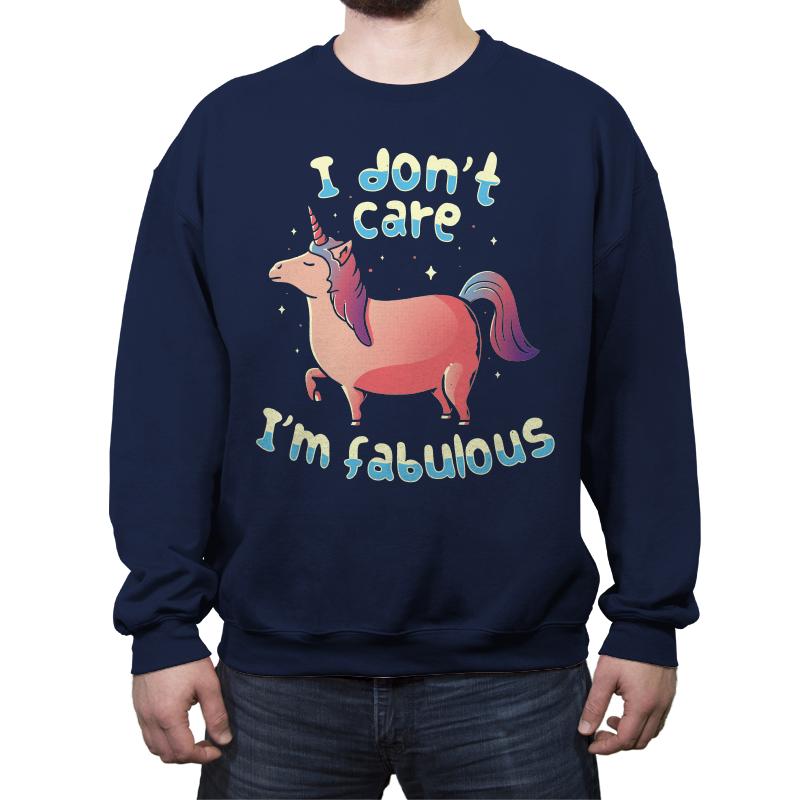 I Don't Care I'm Fabulous
