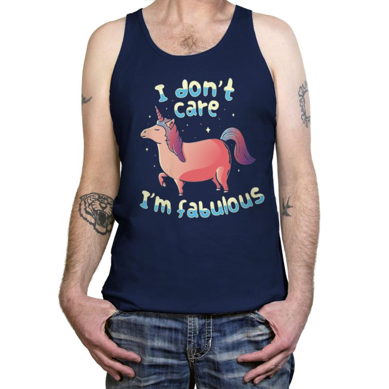 I Don't Care I'm Fabulous