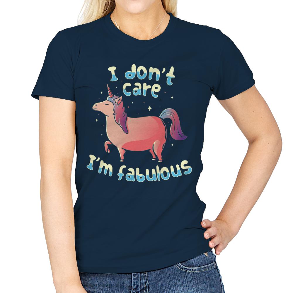 I Don't Care I'm Fabulous