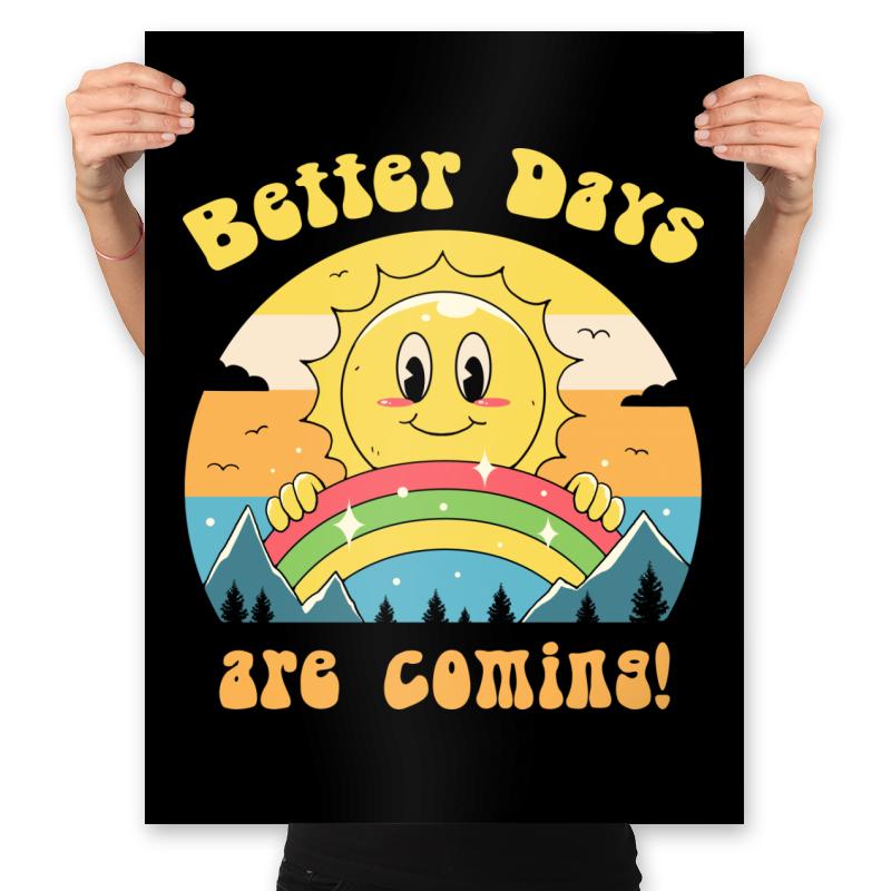 Better Days are Coming
