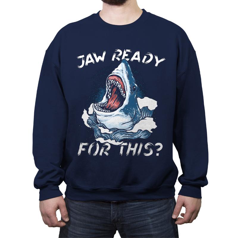 Jaw Ready For This?