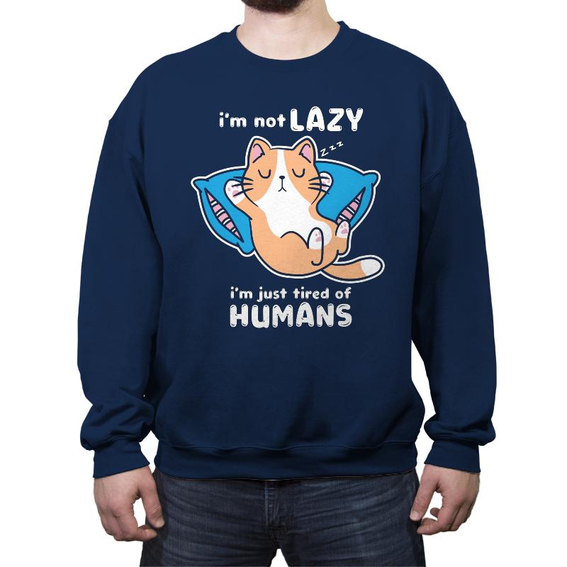 Tired Of Humans