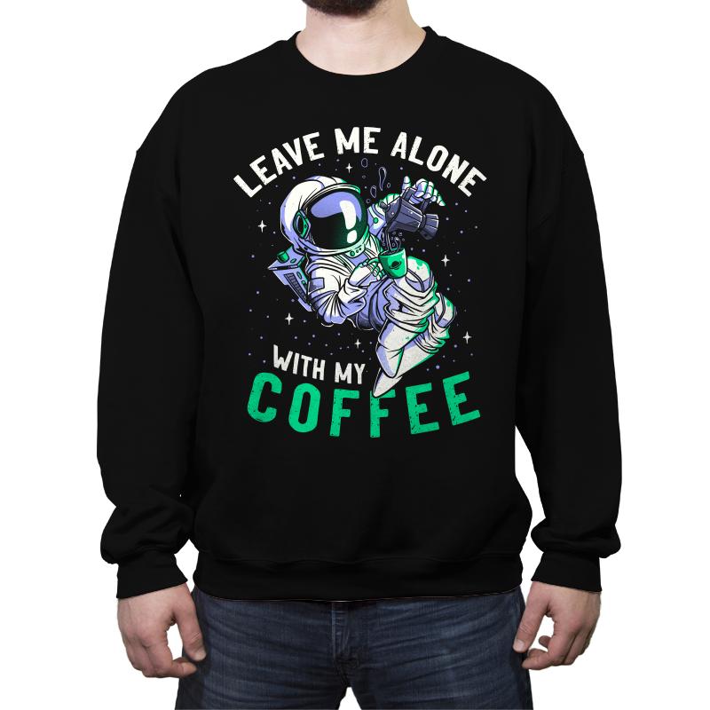 Leave Me Alone With My Coffee