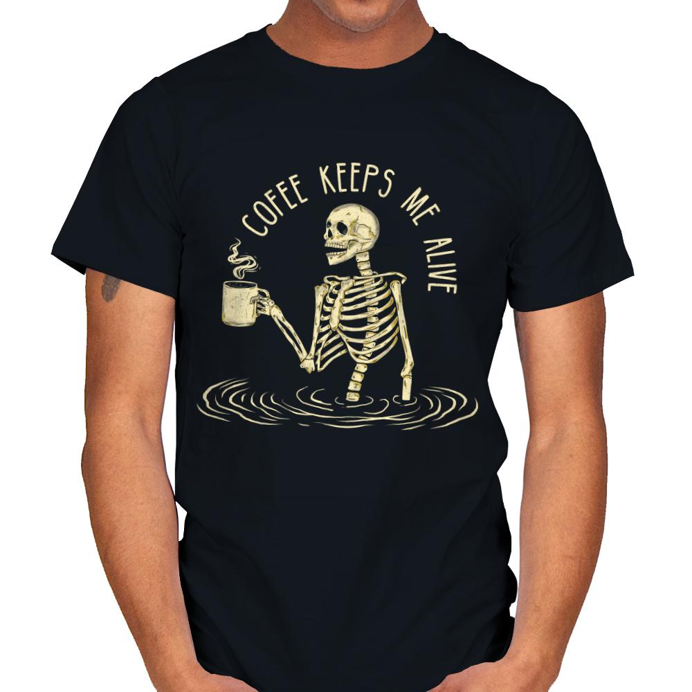 Coffee Keeps Me Alive
