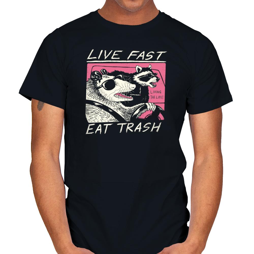 Live Fast! Eat Trash!