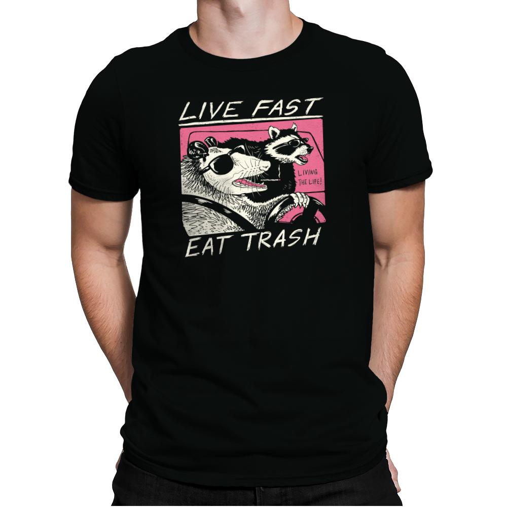 Live Fast! Eat Trash!