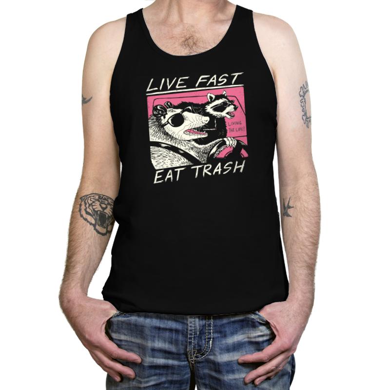 Live Fast! Eat Trash!