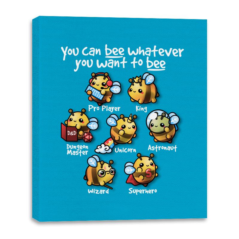 Bee Whatever You Want