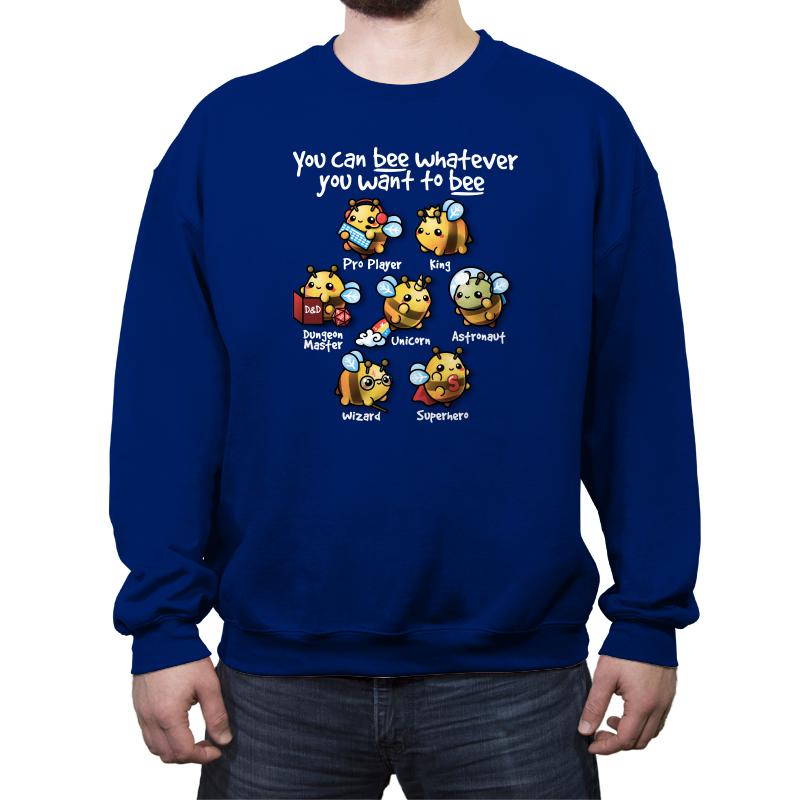 Bee Whatever You Want