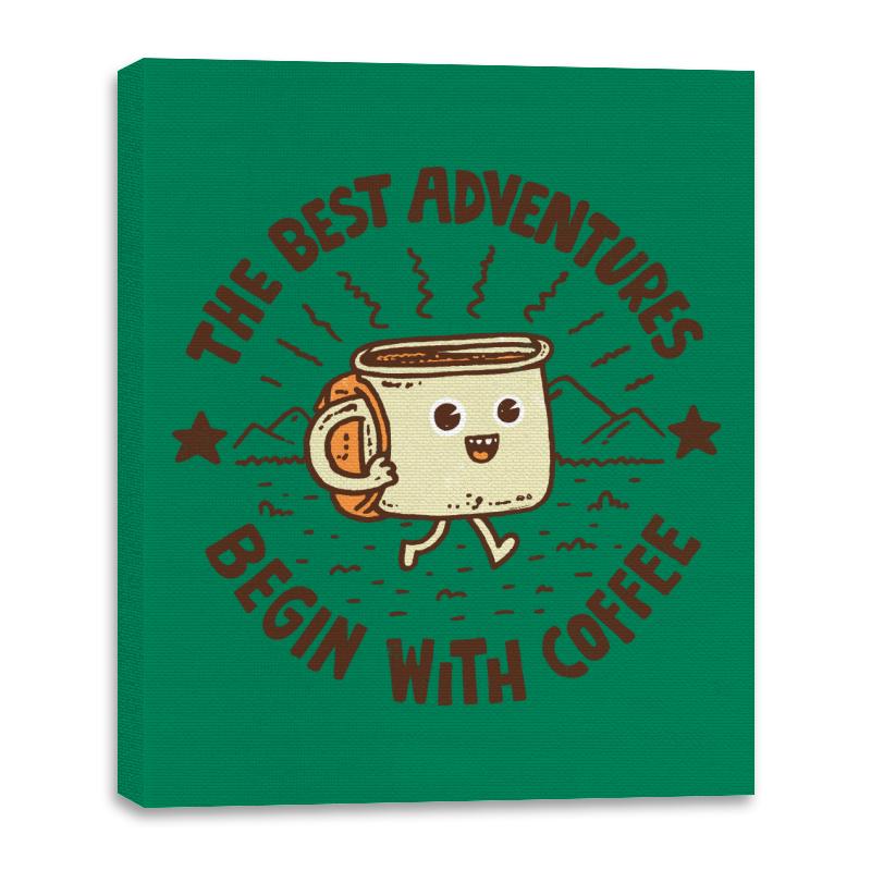 The Best Adventures Begin With Coffee