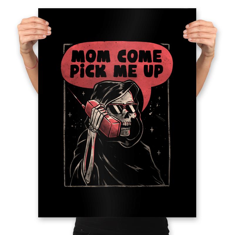 Mom Come Pick Me Up