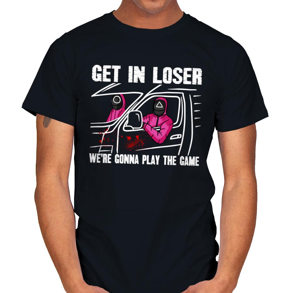 Get in loser- we're gonna play the game