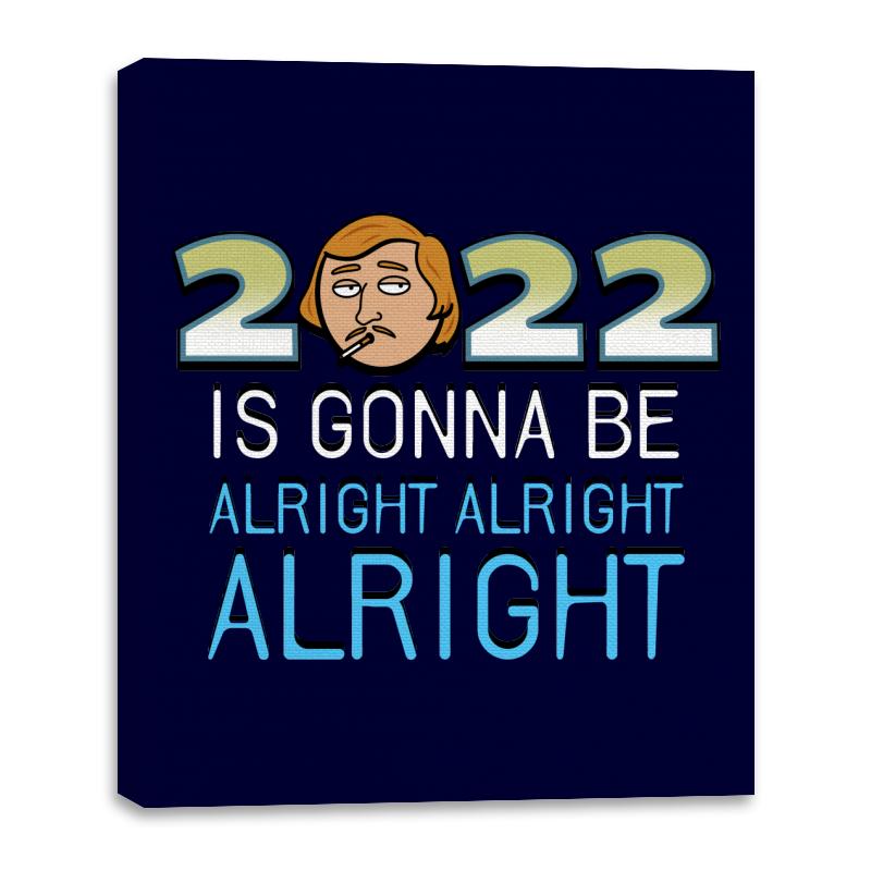 2022 is Gonna be Alright Alright Alright