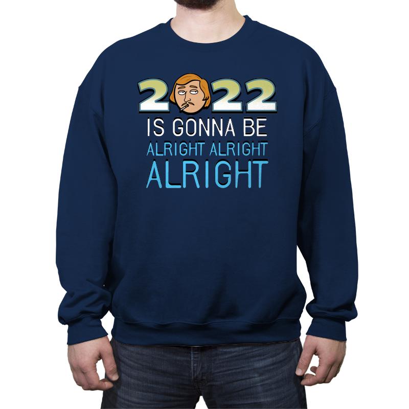 2022 is Gonna be Alright Alright Alright