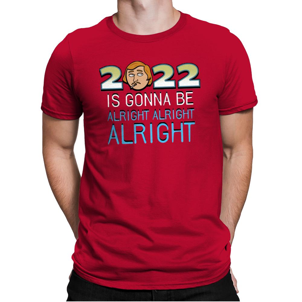 2022 is Gonna be Alright Alright Alright