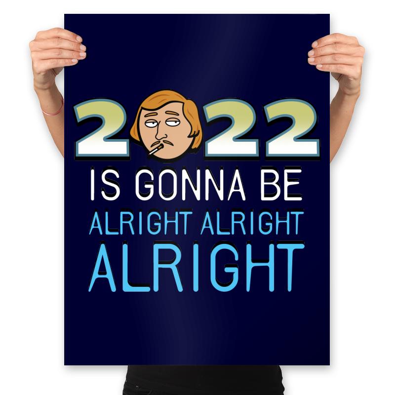 2022 is Gonna be Alright Alright Alright