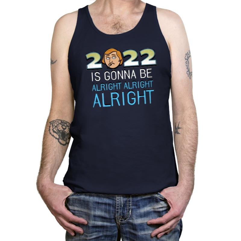 2022 is Gonna be Alright Alright Alright