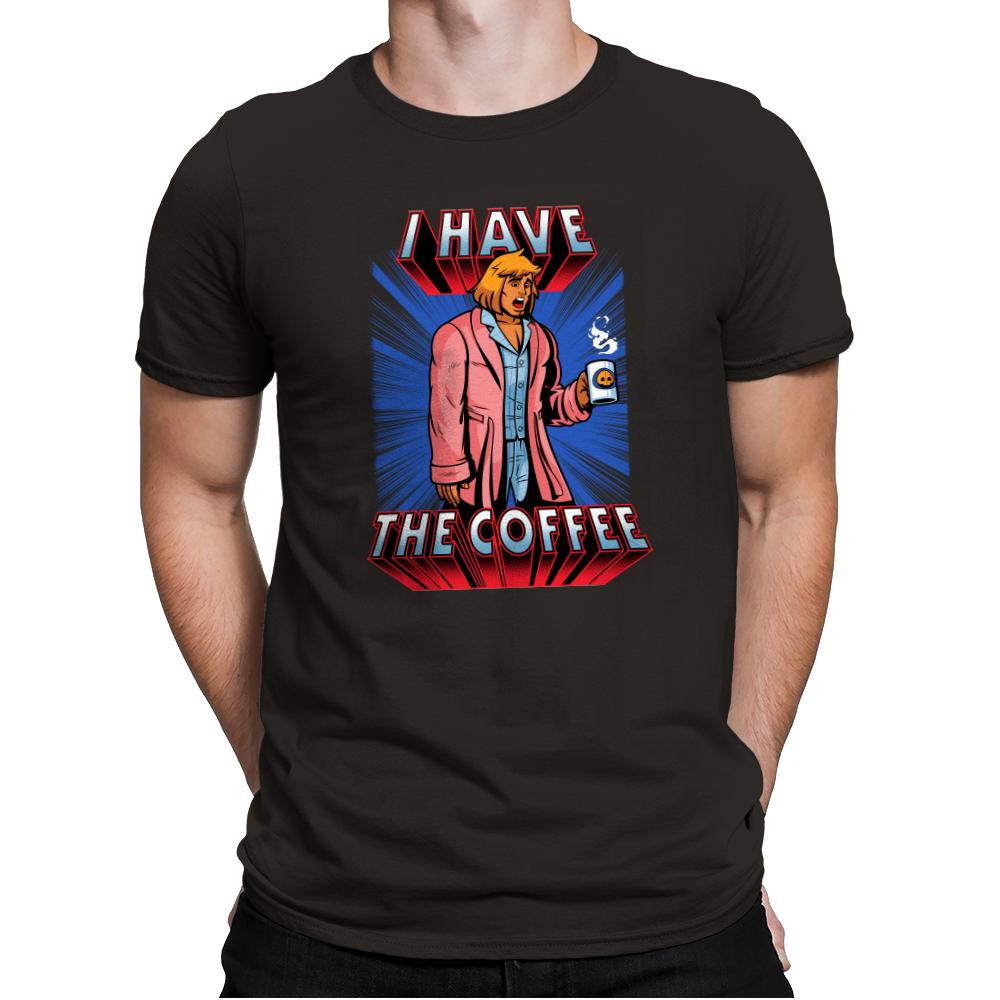 I have the Coffee