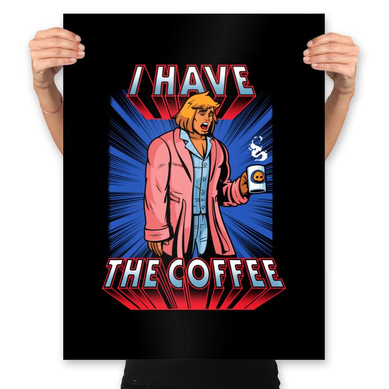 I have the Coffee