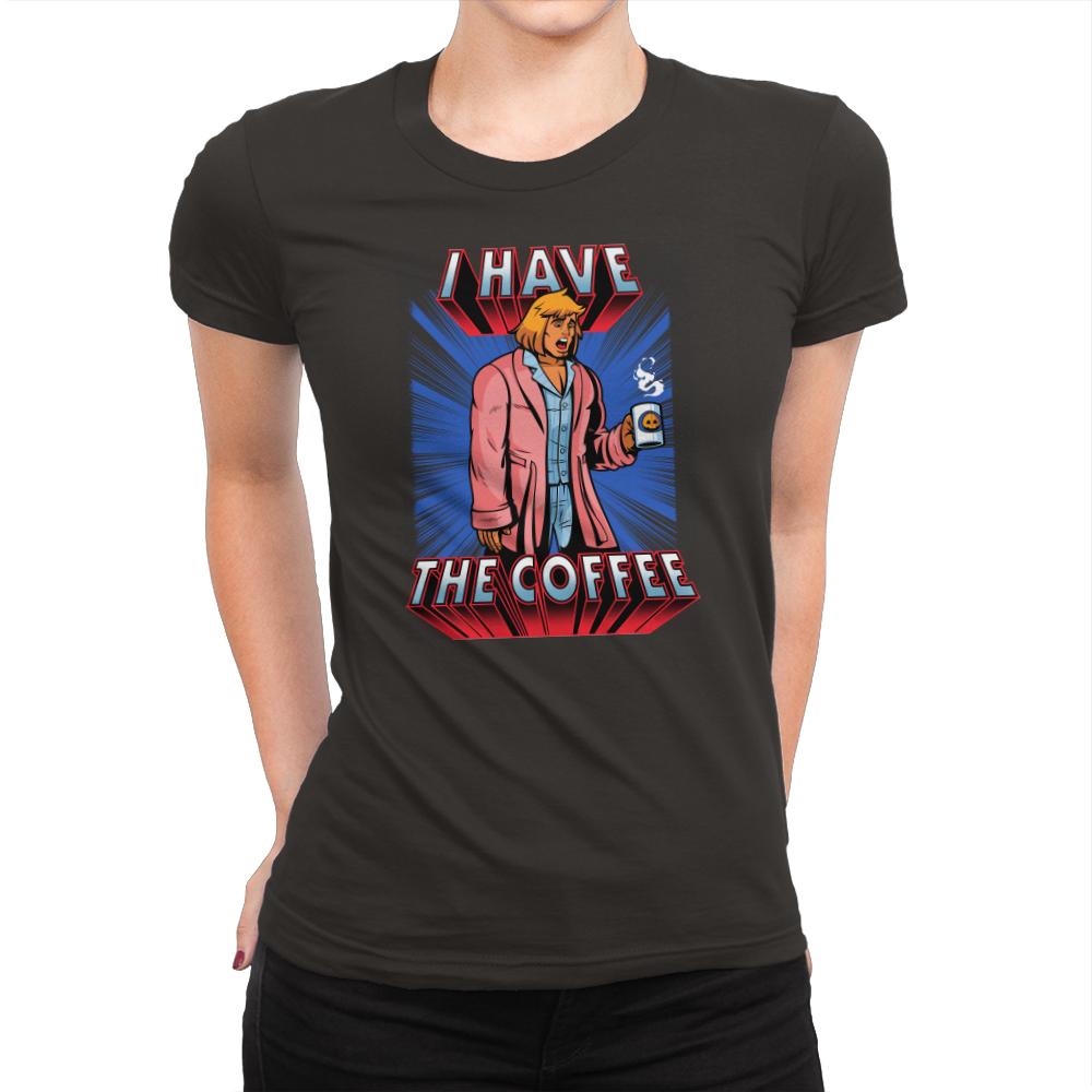 I have the Coffee