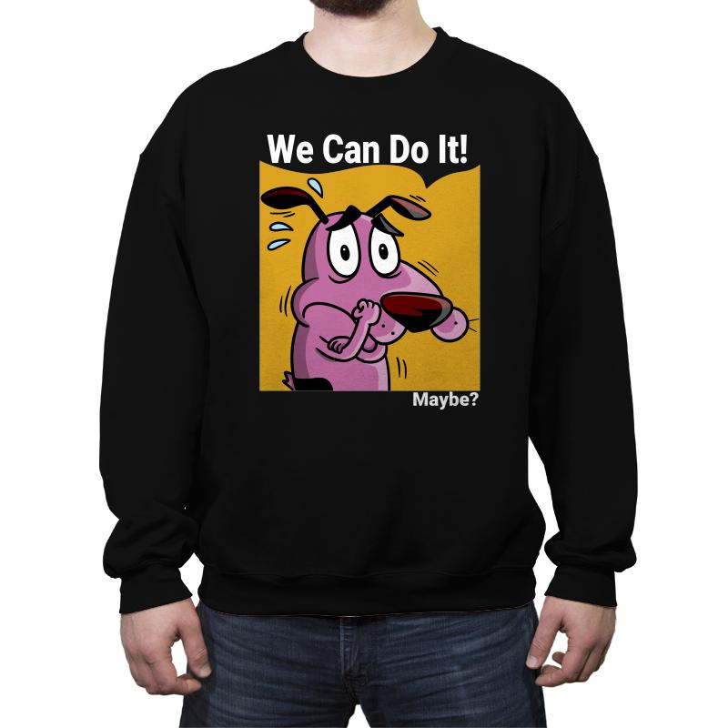 We can do it... maybe?